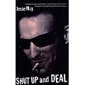 Shut Up and Deal