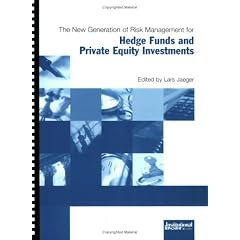 The New Generation of Risk Management for Hedge Funds and Private Equity Investments