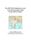 The 2007-2012 Outlook for Anti-Acne Dermatological Skin Preparations in India