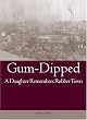 Gum-Dipped: A Daughter Remembers Rubber Town (Ohio History and Culture)