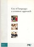 Use of language : a common approach