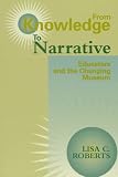 Review Smithsonian Books  / From Knowledge to Narrative: Educators and the Changing Museum