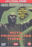 DVD : With Friends Like These... [1998]