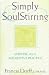 Simply SoulStirring: Writing as a Meditative Practice (Robert J. Wicks Spirituality Selections)