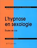 L'hypnose en sexologie : Etude de cas