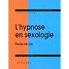 L'hypnose en sexologie : Etude de cas