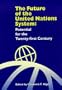 The Future of the United Nations System: Potential for the Twenty-First Century