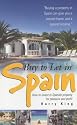 Buy to Let in Spain: How to Invest in Spanish Property for Pleasure and Profit (How to)