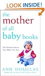 The Mother of All Baby Books: The Ultimate Guide to Your Baby's First Year (U.S. edition)