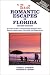 The Best Romantic Escapes in Florida : A Lover's Guide to Exceptionally Romantic Inns, Resorts, Restaurants, Activities, and Experiences (2nd Edition, 2000)
