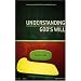 Understanding God's Will: How To Hack The Equation Without Formulas