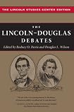 The Lincoln-Douglas Debates: The Lincoln Studies Center Edition (The Knox College Lincoln Studies Center)
