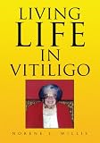 Living Life In Vitiligo
