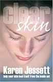 Clear Skin: Help Your Skin Heal Itself from the Inside Out