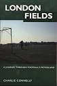 London Fields: A Journey Through Football's Metroland