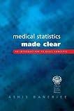 Medical Statistics Made Clear: An Introduction to Basic Concepts