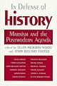 In Defense of History: Marxism and the Postmodern Agenda