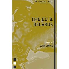The EU and Belarus (Europe's Eastern Borders)