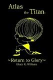 Atlas the Titan: Return to Glory