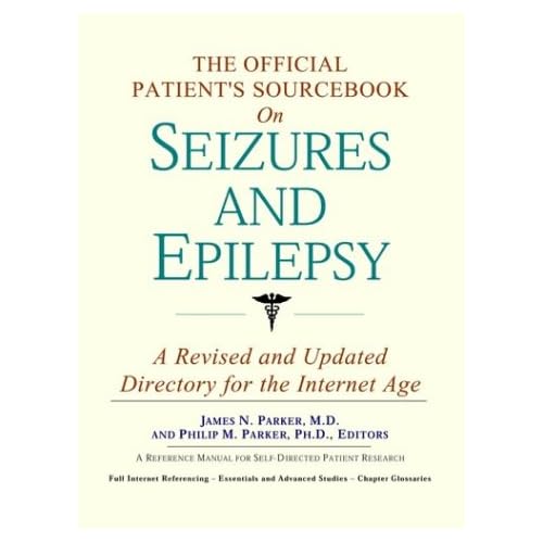 The Official Patient's Sourcebook on Seizures and Epilepsy (Repost)