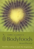 Body Foods Manifesto: How Nutrition Can Change Your Life