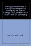 Geology of Galway Bay : a geological description to accompany the bedrock geology 1:100,000 scale map series, sheet 14, Galway Bay