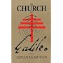 The Church and Galileo (Studies in Science & the Humanities from the Reilly Centre for Science, Technology & Values)