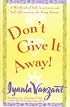 Don't Give It Away!: A Workbook of Self-Awareness and Self-Affirmations for Young Women
