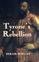 Tyrone's Rebellion: The Outbreak of the Nine Years War in Tudor Ireland