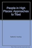 People in high places : approaches to Tibet