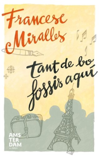 Tant de bo que fosis aquí (Amsterdam) (Catalan Edition)
