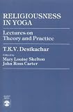 Religiousness in Yoga: Lectures on Theory and Practice