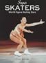 Super Skaters: World Figure Skating Stars