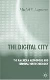The Digital City : The American Metropolis And Information Technology