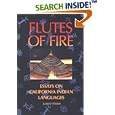 Flutes of Fire: The Indian Languages of California by Leanne Hinton