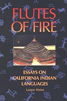 Flutes of Fire: The Indian Languages of California