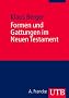 Formen und Gattungen im Neuen Testament (Uni-Taschenb�cher M)