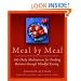 Meal by Meal: 365 Daily Meditations for Finding Balance Through Mindful Eating