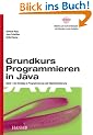 Grundkurs Programmieren in Java, Bd.1, Einstieg in Programmierung und Objektorientierung