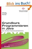 Grundkurs Programmieren in Java, Bd.1, Einstieg in Programmierung und Objektorientierung