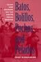 Batos, Bolillos, Pochos, and Pelados: Class and Culture on the South Texas Border
