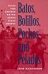 Batos, Bolillos, Pochos, and Pelados: Class and Culture on the South Texas Border