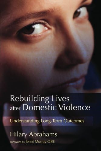 Rebuilding Lives After Domestic Violence: Understanding Long-Term Outcomes