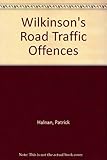 Wilkinson's road traffic offences. First supplement to the thirteenth edition