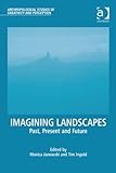 Imagining landscape : past, present and future