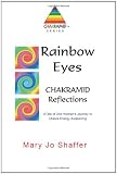 Rainbow Eyes: Chakramid Reflections