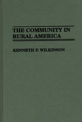 The Community in Rural America by Wilkinson, Kenneth P. (1991) Hardcover