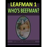 Anna's Dragon And Leafman: 1 Who's Beefman?