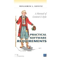 Practical Software Requirements: Manual of Content and Style (PowerBuilder Developer's Library)