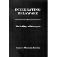 Integrating Delaware: The Reddings of Wilmington (Cultural Studies of Delaware and the Eastern Shore) by Annette Woolard-Provine